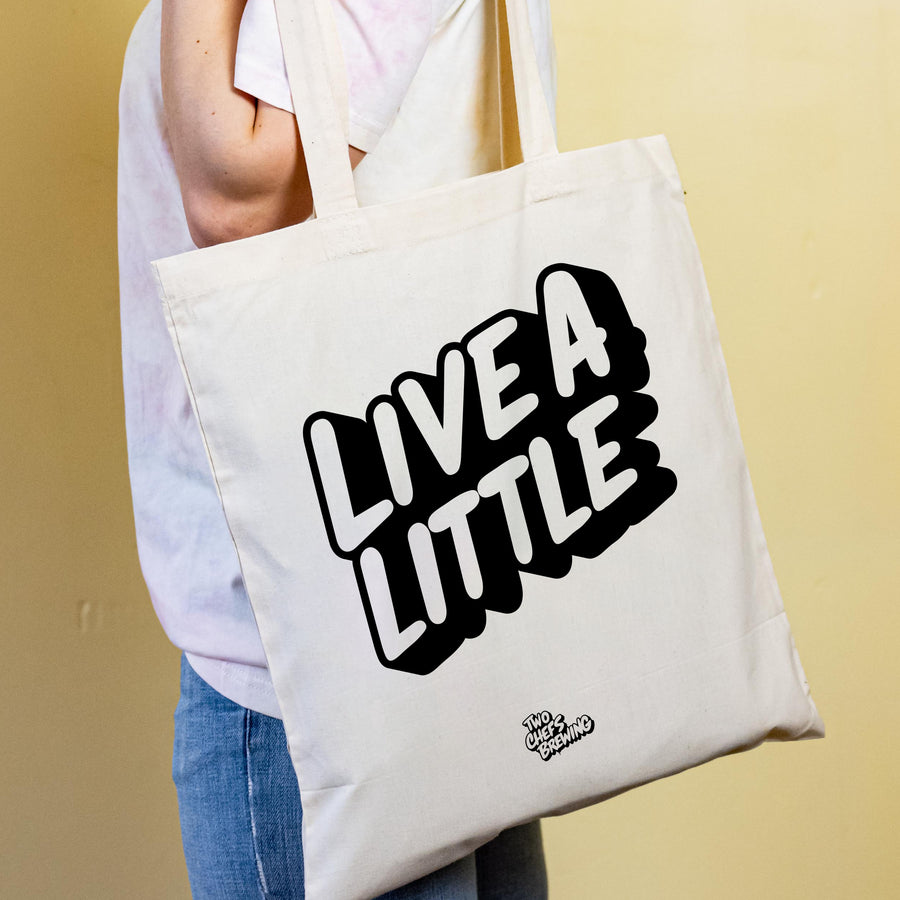 Live A Little Tote Bag